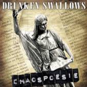 DRUNKEN SWALLOWS  - CD CHAOSPOESIE