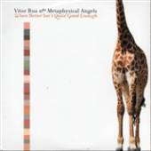 VITOR RUA & METAPHYSICAL ANGEL  - 2xCD WHEN BETTER ISNT QUITE GOOD ENOUGH