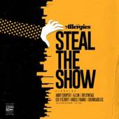 ALLERGIES  - CD STEAL THE SHOW