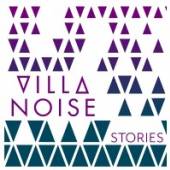 VILLA NOISE  - CD STORIES