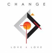 CHANGE  - VINYL LOVE 4 LOVE [VINYL]