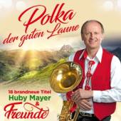 HUBY MAYER  - CD POLKA DER GUTEN LAUNE