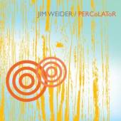 WEIDER JIM  - CD PERCOLATOR [DIGI]
