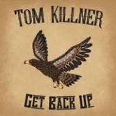 KILLNER TOM  - CD GET BACK UP