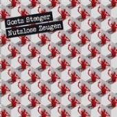 STEEGER GOETZ  - CD NUTZLOSE ZEUGEN