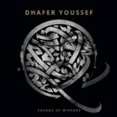 YOUSEFF DHAFER  - CD SOUNDS OF MIRRORS