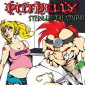 POTBELLY  - VINYL STERILIZE THE STUPID [VINYL]