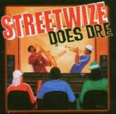 STREETWIZE  - CD STREETWIZE DOES DRE