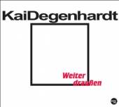 DEGENHARDT KAI  - CD WEITER DRAUSSEN