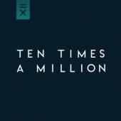  TEN TIMES A MILLION - suprshop.cz