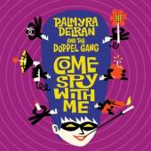 DELRAN PALMYRA & THE DOP  - CD COME SPY WITH ME -DIGI-