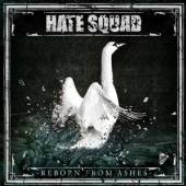 HATE SQUAD  - CD REBORN FROM ASHES LIMITED EDITION