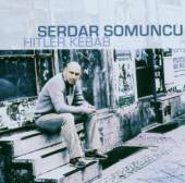 SOMUNCU SERDAR  - CD HITLER KEBAB