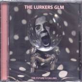 LURKERS GLM  - CD FUTURE'S CALLING