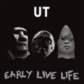 UT  - VINYL EARLY LIVE LIFE [VINYL]