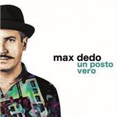 DEDO MAX  - CD UN POSTO VERO