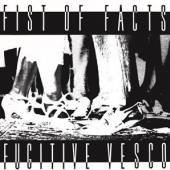 FIST OF FACTS  - 2xVINYL FUGITIVE VESCO [VINYL]