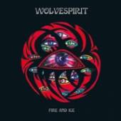 WOLVESPIRIT  - VINYL FIRE & ICE [VINYL]