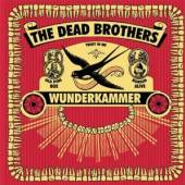 DEAD BROTHERS  - CD WUNDERKAMMER