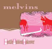 MELVINS  - CD HOSTILE AMBIENT TAKEOVER