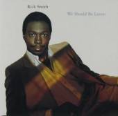 SMITH RICK  - CD WE SHOULD BE LOVERS