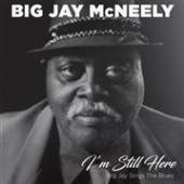 MCNEELY BIG JAY  - CD I'M STILL HERE- B..