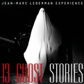 JEAN-MARC LEDERMAN EXPERI  - CD 13 GHOST STORIES -DIGI-