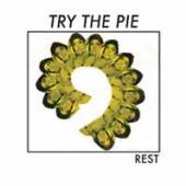 TRY THE PIE  - VINYL REST [VINYL]