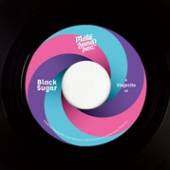 BLACK SUGAR  - SI VIAJECITO/TOO LATE /7