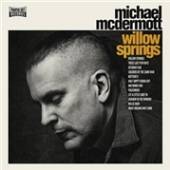 MCDERMOTT MICHAEL  - 2xVINYL WILLOW SPRING/OUT FROM.. [VINYL]