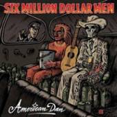 SIX MILLION DOLLAR MEN  - VINYL AMERICAN DAN -EP/10- [VINYL]