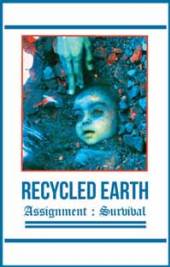 RECYCLED EARTH  - KAZETA ASSIGNMENT : SURVIVE