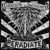 DAYCARE SWINDLERS  - VINYL RERADIATE [VINYL]