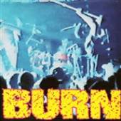 BURN  - SI BURN /7