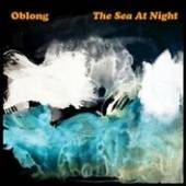 OBLONG  - VINYL SEA AT NIGHT [VINYL]