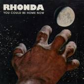 RHONDA  - CD YOU COULD BE HOME NOW