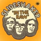 SLIDESHAKER  - CD IN THE RAW