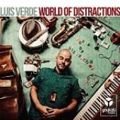 LUIS VERDE  - CD WORLD OF DISTRACTIONS