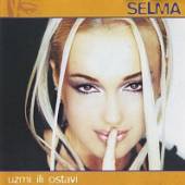 SELMA  - CD UZMI ILI OSTAVI