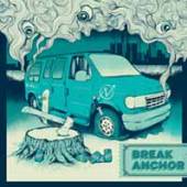 BREAK ANCHOR  - VINYL IN A VAN DOWN BY THE.. [VINYL]