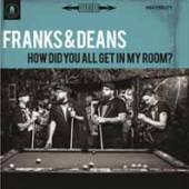 FRANKS & DEANS  - VINYL HOW DID YOU AL..