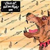 CLASS OF KILL'EM HIGH  - VINYL CLASS OF KILL'EM HIGH [VINYL]