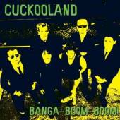 CUCKOOLAND  - CD BANGA BOOM BOOM