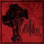 IDLE HANDS  - VINYL DON'T WASTE YOUR TIME [VINYL]