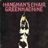 HANGMAN'S CHAIR/GREENMACH  - VINYL HANGMAN'S.. [VINYL]