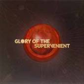 GLORY OF THE SUPERVENIENT  - CD GLORY OF THE SUPERVENIENT