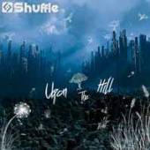 SHUFFLE  - CD UPON THE HILL