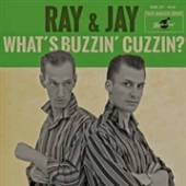 RAY & JAY  - VINYL WHAT'S BUZZIN' CUZZIN? EP [VINYL]