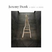 DENK JEREMY  - 2xCD C.1300 - C.2000