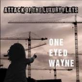 ONE-EYED WAYNE  - CD ATTACK OF THE LUXURY..